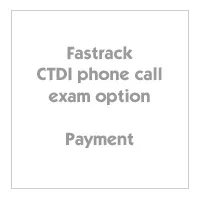 Fastrack CTDI exam option